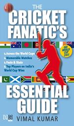 The Cricket Fanatic's Essential Guide