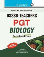 Delhi Subordinate Services Selection Board T.G.T./P.G.T. Biology: Recruitment Exam Guide
