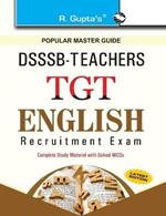 Dsssb Teachers Tgt English: Recruitment Exam Guide