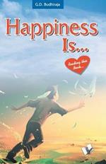 Happiness is : Within Your Mind. Discover