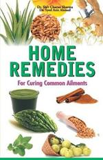 Home Remedies: For Curing Common Ailments