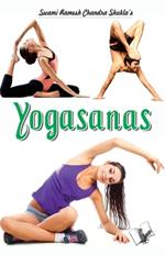 Yogasanas: Simple Aasans That Keep You Fit and Healthy