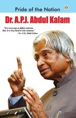 Pride of The Nation: Dr. A.P.J. Abdul Kalam