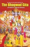 The Bhagwad Gita: A Modern Interpretation