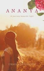 Ananya: A Journey Towards Light