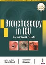 Bronchoscopy in ICU: A Practical Guide