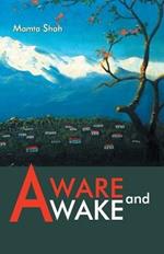 Aware and Awake