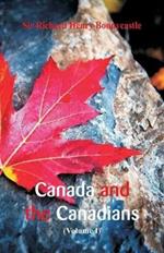 Canada and the Canadians: (Volume I)