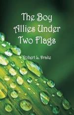 The Boy Allies Under Two Flags