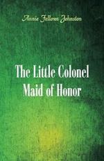 The Little Colonel: Maid of Honor