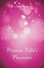 Princess Polly's Playmates