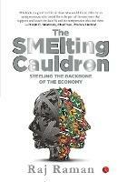 The Smelting Cauldron; Steeling the Backbone of the Economy