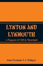 Lynton and Lynmouth: A Pageant of Cliff & Moorland