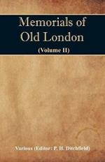 Memorials of Old London (Volume II)