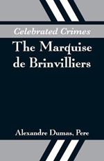 Celebrated Crimes: The Marquise de Brinvilliers