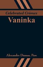 Celebrated Crimes: Vaninka