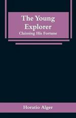 The Young Explorer: Claiming His Fortune