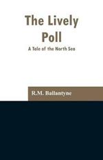 The Lively Poll: A Tale of the North Sea