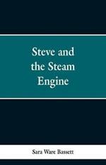 Steve and the Steam Engine