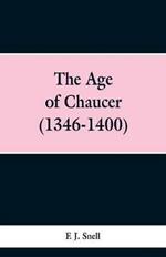 The Age of Chaucer (1346-1400)