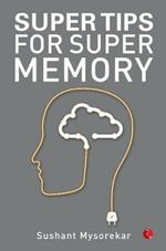 Super Tips for Super Memory