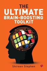 The Ultimate Brain-Boosting Toolkit