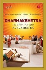 Dharmakshetra: The Great Trial after Kurukshetra