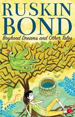 BOYHOOD DREAMS AND OTHER TALES