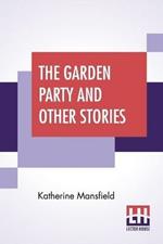 The Garden Party And Other Stories