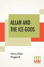 Allan and the Ice-Gods: A Tale of Beginnings