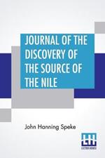 Journal Of The Discovery Of The Source Of The Nile