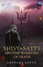 Shivi & Satty: And the Warriors of Death