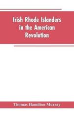 Irish Rhode Islanders In The American Revolution