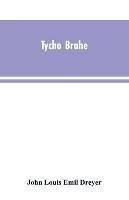 Tycho Brahe: a picture of scientific life and work in the sixteenth century