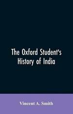 The Oxford student's history of India