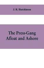 The Press-Gang Afloat and Ashore