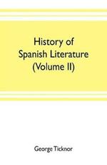 History of Spanish literature (Volume II)