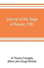 Journal of the siege of Rouen, 1591