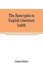 The Apocrypha in English Literature: Judith