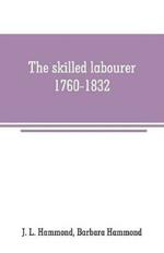 The skilled labourer, 1760-1832