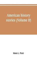 American history stories (Volume II)