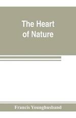 The heart of nature; or, The quest for natural beauty