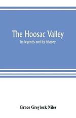 The Hoosac Valley: its legends and its history