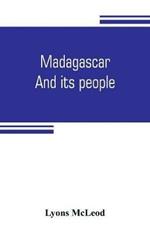 Madagascar: and its people