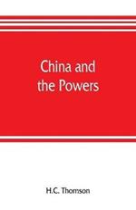 China and the powers; a narrative of the outbreak of 1900