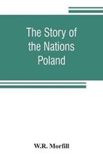 The Story of the Nations: Poland