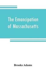 The emancipation of Massachusetts