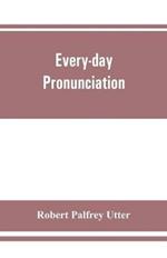 Every-day pronunciation