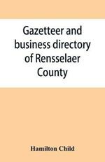 Gazetteer and business directory of Rensselaer County, N. Y., for 1870-71