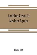 Leading cases in modern equity